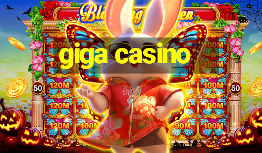 giga casino