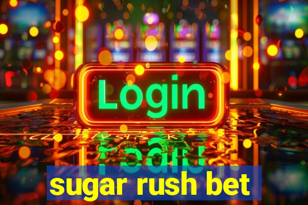 sugar rush bet