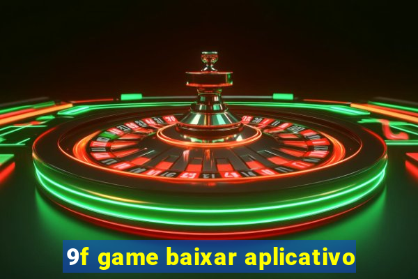 9f game baixar aplicativo