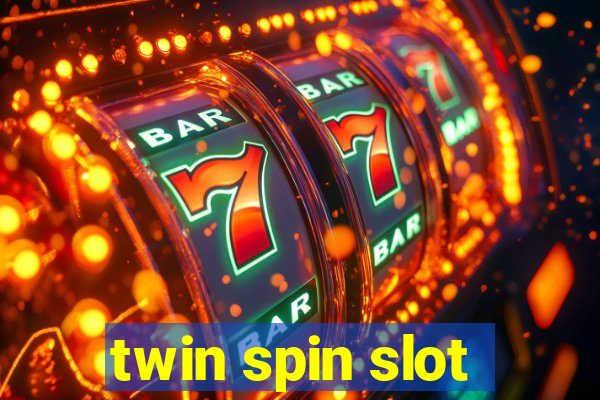 twin spin slot