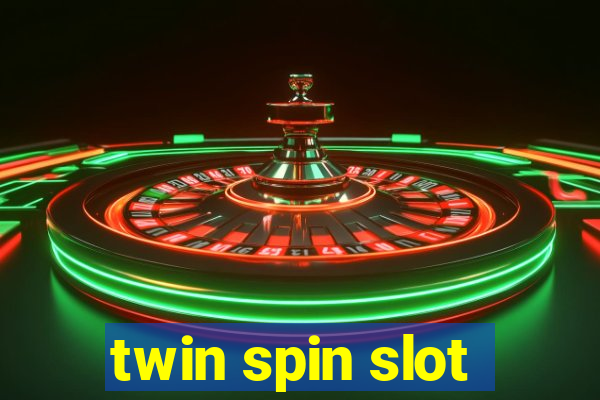 twin spin slot