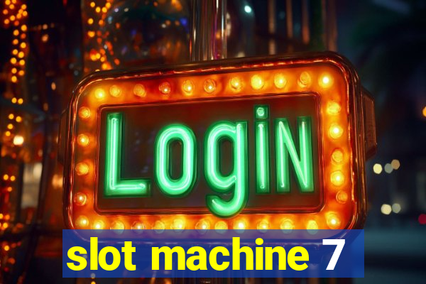 slot machine 7