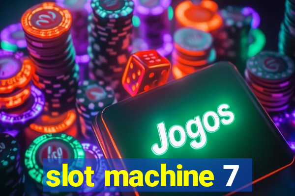 slot machine 7