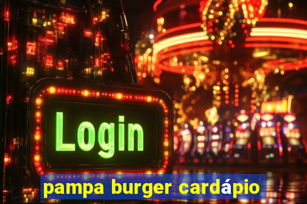 pampa burger cardápio