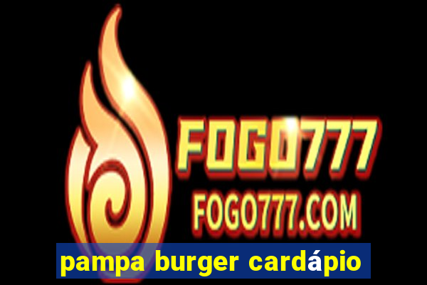 pampa burger cardápio