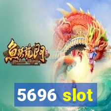 5696 slot