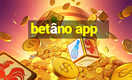 betâno app