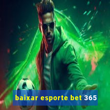 baixar esporte bet 365