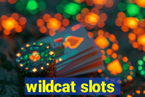 wildcat slots