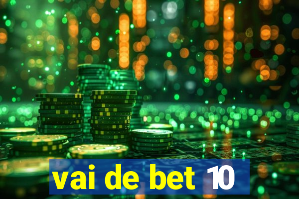 vai de bet 10