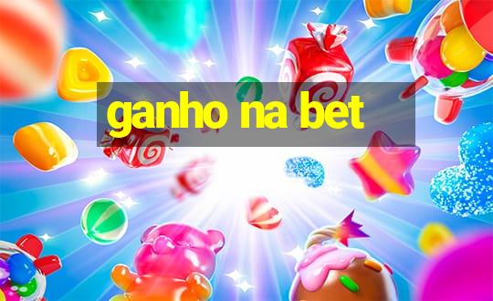 ganho na bet