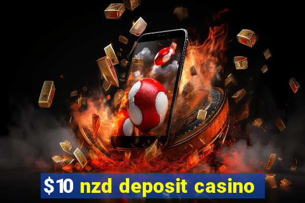 $10 nzd deposit casino