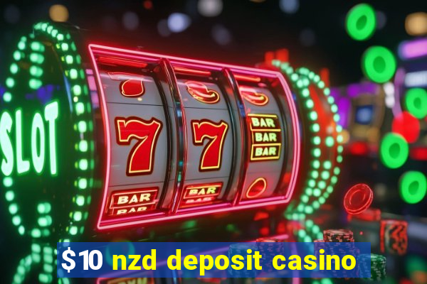 $10 nzd deposit casino