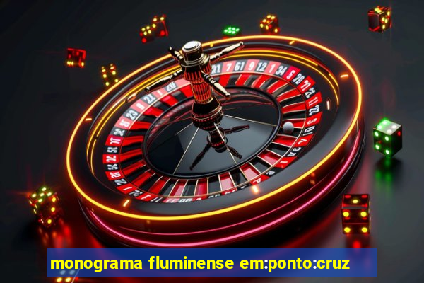 monograma fluminense em:ponto:cruz