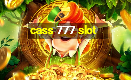 cass 777 slot