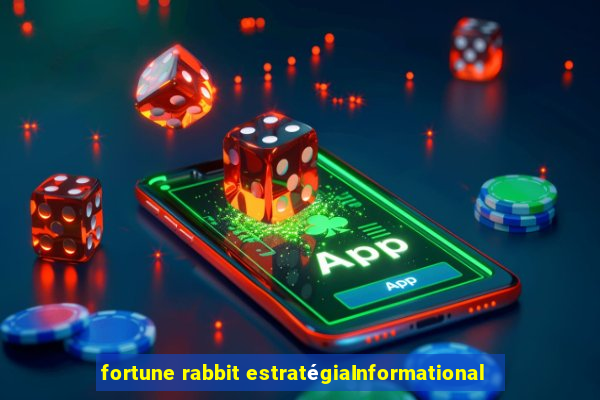 fortune rabbit estratégiaInformational