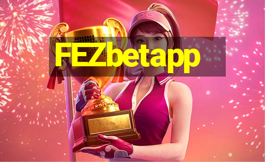 FEZbetapp