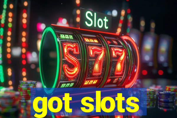 got slots