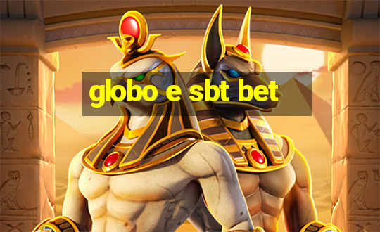 globo e sbt bet