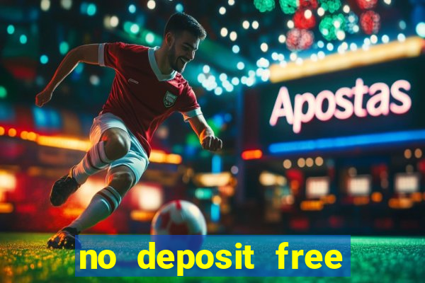 no deposit free casino money