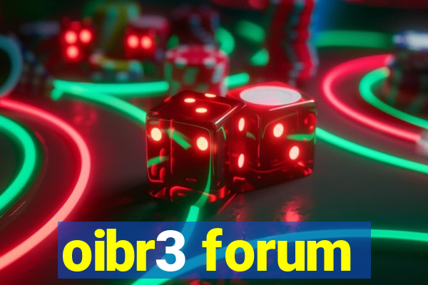 oibr3 forum