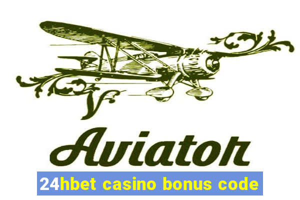 24hbet casino bonus code