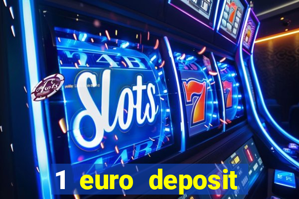 1 euro deposit bonus casino