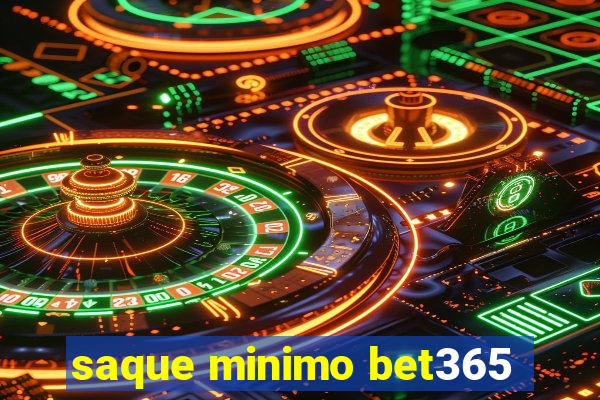 saque minimo bet365