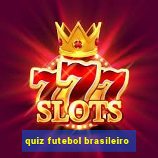 quiz futebol brasileiro