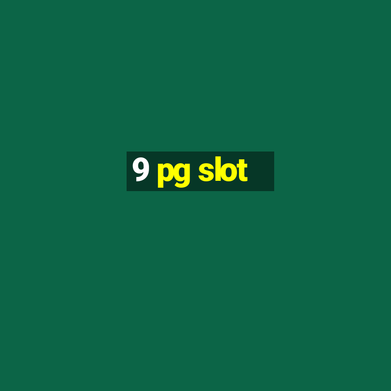 9 pg slot