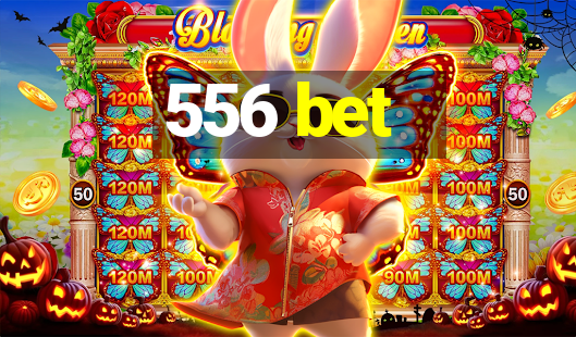 556 bet