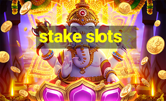 stake slots