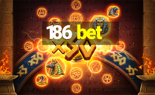 186 bet