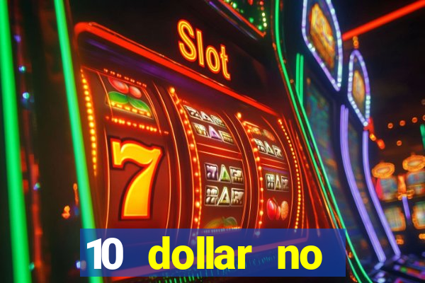 10 dollar no deposit casino bonus