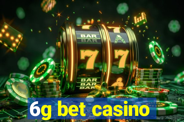 6g bet casino