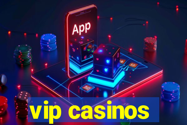 vip casinos