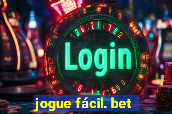 jogue fácil. bet