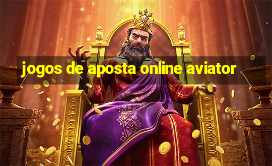 jogos de aposta online aviator