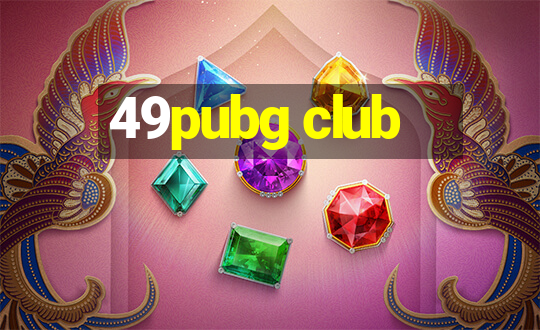 49pubg club