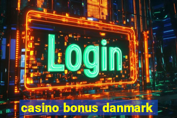 casino bonus danmark