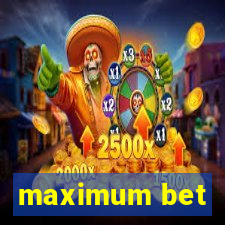 maximum bet