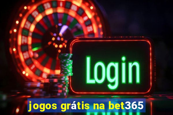 jogos grátis na bet365