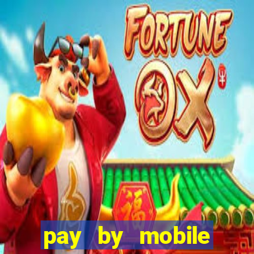 pay by mobile casino uk