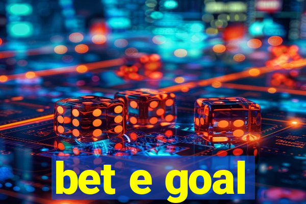 bet e goal