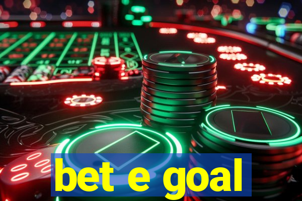 bet e goal