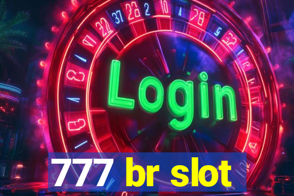 777 br slot