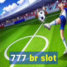 777 br slot