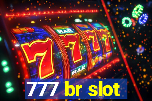 777 br slot