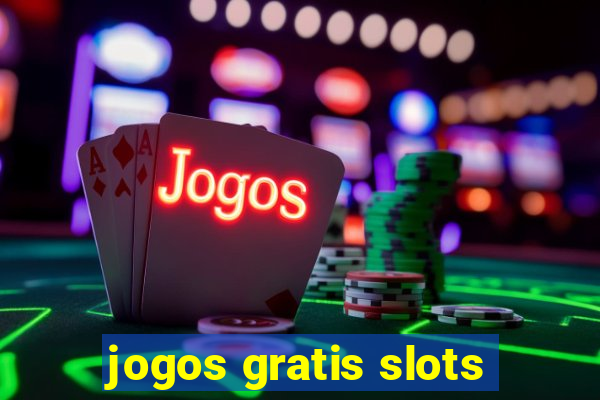 jogos gratis slots