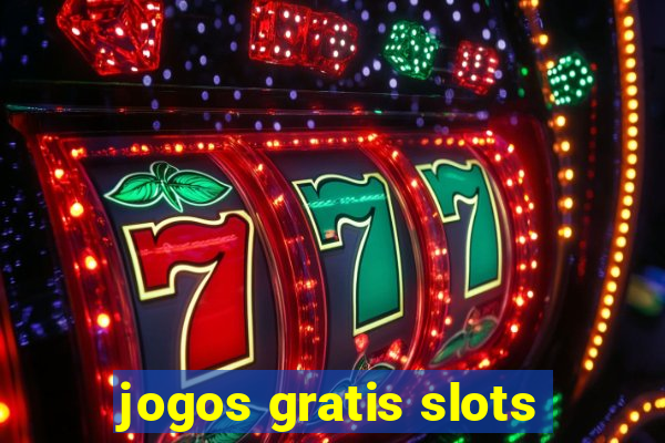 jogos gratis slots